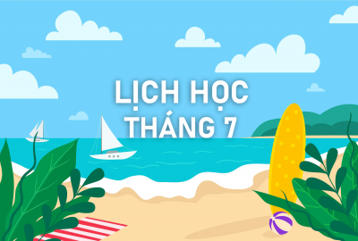 LỊCH HỌC THÁNG 7/2022